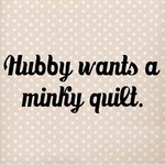 Finally convinced him to throw out this awful, threadbare fleece blanket. In return, I agreed to make him a minky blanket/quilt. LOL #sonotmystyle